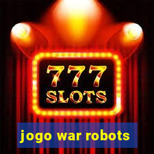 jogo war robots